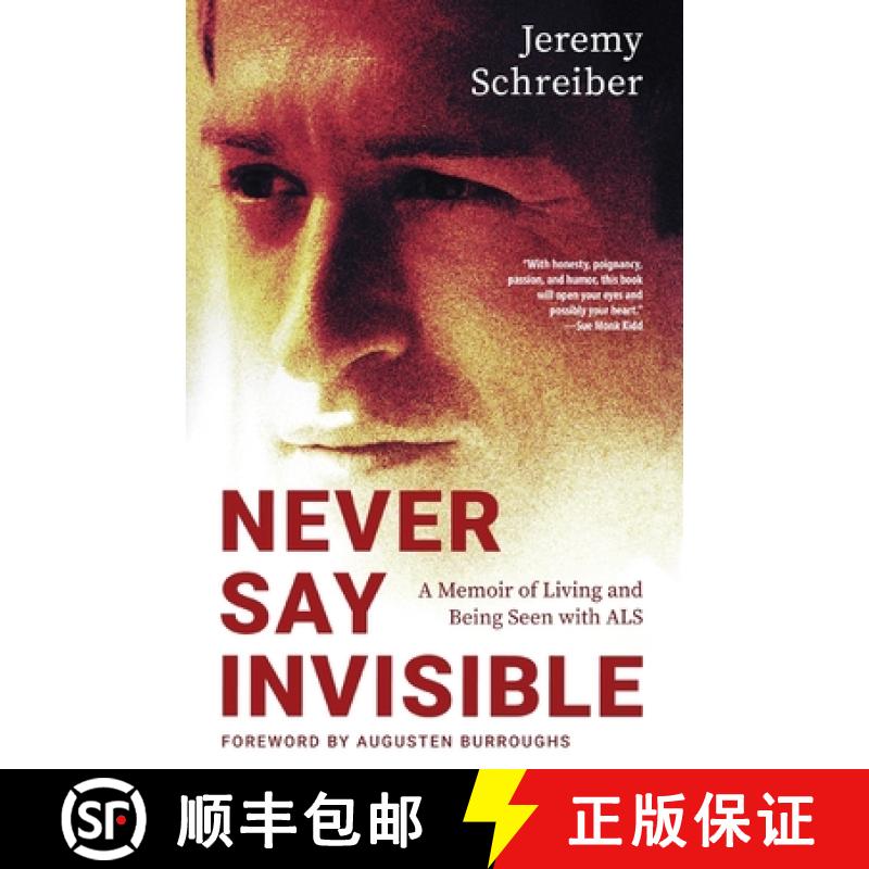 【3-4周达】Never Say Invisible: A Memoir of Living and Being Seen with ALS [9781954861015]