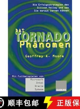 【3-4周达】Das Tornado-Phänomen: Die Erfolgsstrategien Des Silicon Valley Und Was Sie Daraus Lernen ... [9783322827388]