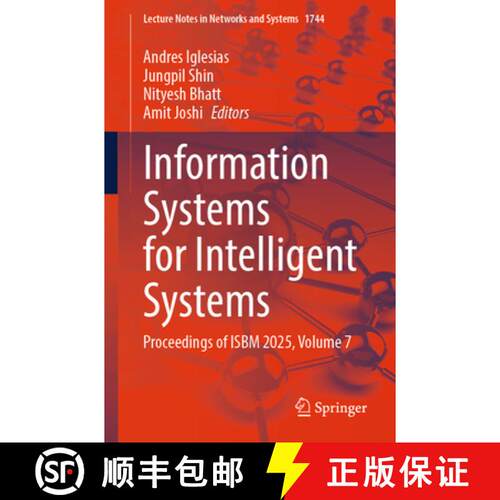 【3-4周达】Information Systems for Intelligent Systems: Proceedings of ISBM 2025, Volume 7 [9783032129956]