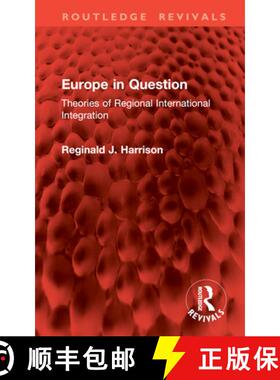 【3-4周达】Europe in Question: Theories of Regional International Integration [9781032802763]