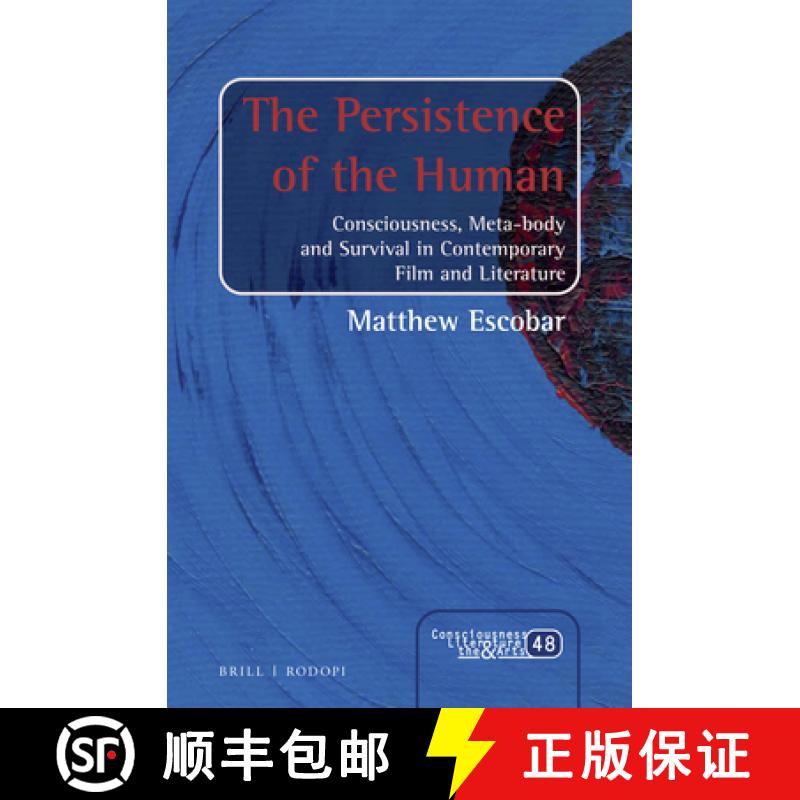 【3-4周达】The Persistence of the Human: Consciousness, Meta-Body and Survival in Contemporary Film a... [9789004323629]