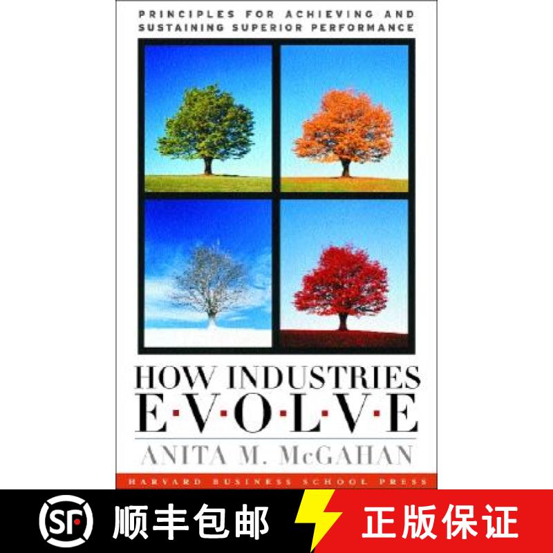 【3-4周达】How Industries Evolve: Principles for Achieving and Sustaining Superior Performance [9781578518401]