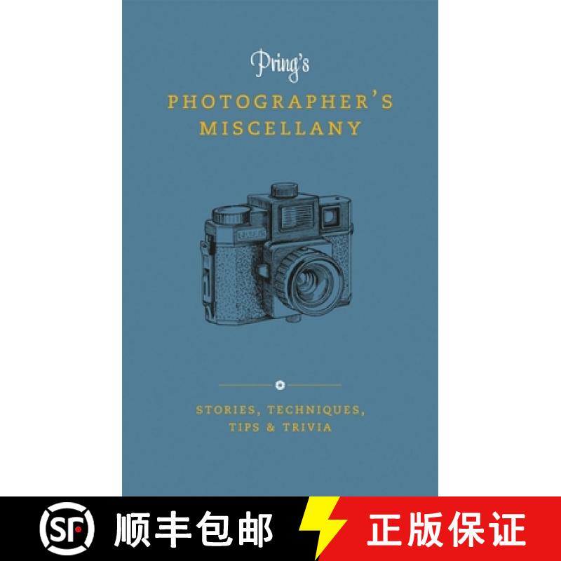 【3-4周达】Pring's Photographer's Miscellany: Stories, Techniques, Tips & Trivia [9781781578728]