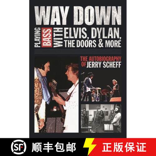 【3-4周达】Way Down : Playing Bass with Elvis, Dylan, The Doors and More: The Autobiography of Jerry ... [9781617130328]