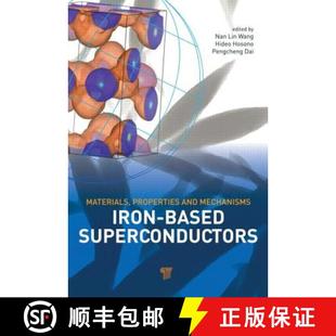 Materials 9789814303224 4周达 Mechanisms and Properties Superconductors Based Iron