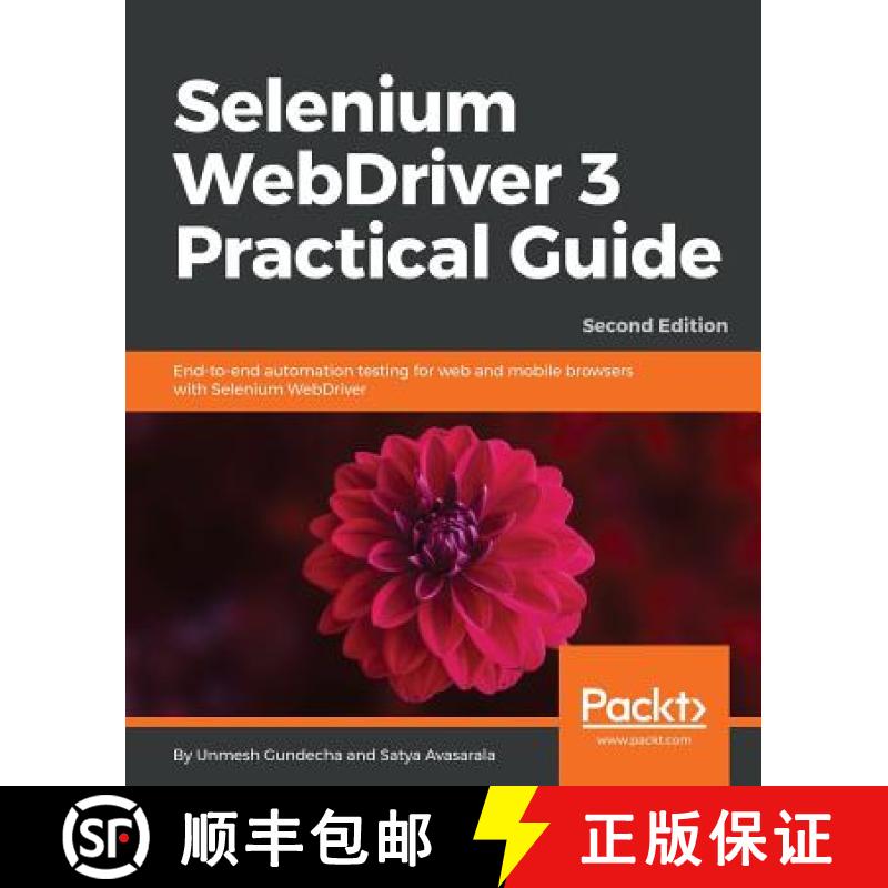 预订 Selenium WebDriver 3 Practical Guide: End-to-end automation testing for web and mobile browsers ... [9781788999762]