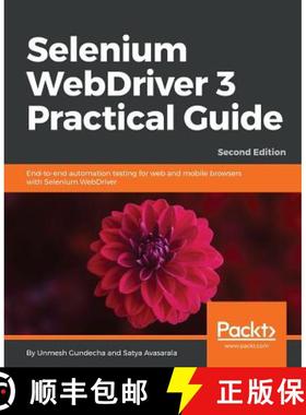 预订 Selenium WebDriver 3 Practical Guide: End-to-end automation testing for web and mobile browsers ... [9781788999762]