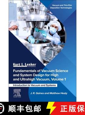 【3-4周达】Fundamentals of Vacuum Science and System Design for High and Ultrahigh Vacuum, Volume 1: ... [9780443341885]