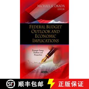 【3-4周达】Federal Budget Outlook and Economic Implications [9781617617690]