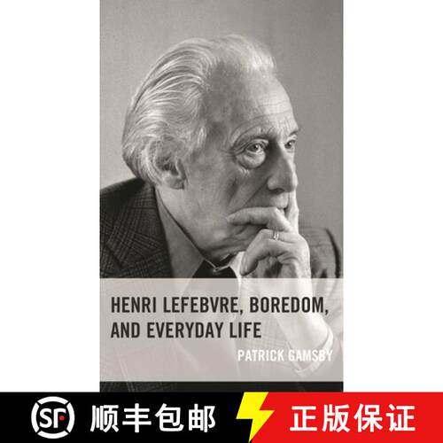 【3-4周达】精装 Henri Lefebvre, Boredom, and Everyday Life [9781666900972]