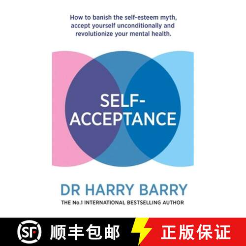 【3-4周达】Self-Acceptance: How to Banish the Self-Esteem Myth, Accept Yourself Unconditionally and R... [9781409188551]
