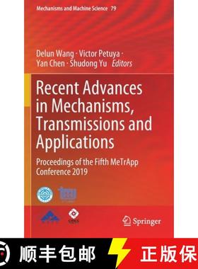 【3-4周达】Recent Advances in Mechanisms, Transmissions and Applications : Proceedings of the Fifth M... [9789811501418]