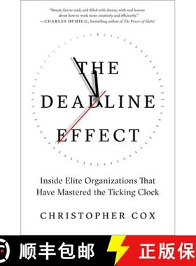 【3-4周达】The Deadline Effect: Inside Elite Organizations That Have Mastered the Ticking Clock [9781982132286]