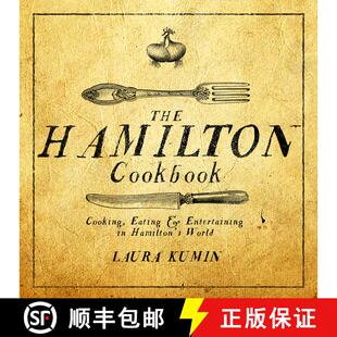【3-4周达】The Hamilton Cookbook: Cooking, Eating, and Entertaining in Hamilton's World [9781682614297]
