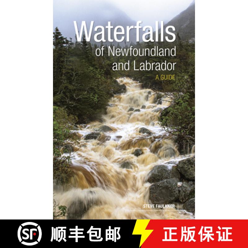 【3-4周达】Waterfalls of Newfoundland and Labrador: A Guide [9781773104355]