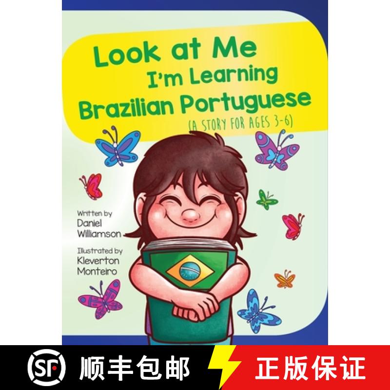 【2-3周达】Look At Me I'm Learning Brazilian Portuguese: A Story For Ages 3-6 [9781916256354]