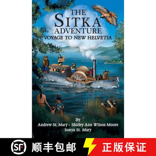 【3-4周达】The Sitka Adventure: Voyage To New Helvetia [9798985210606]