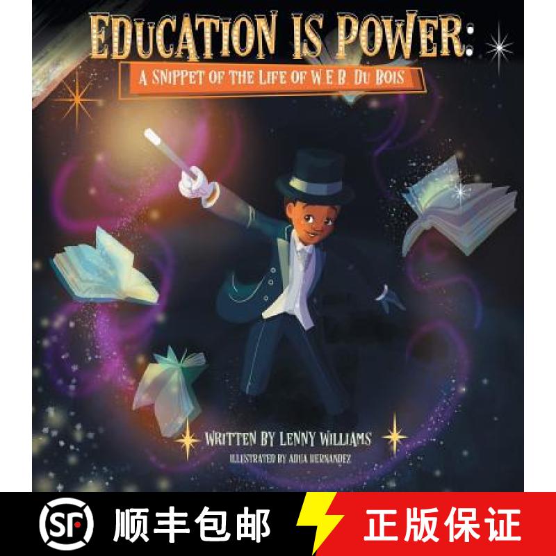 【4周达】Education Is Power: A Snippet of the Life of W.E.B. Du Bois [9781626768123]