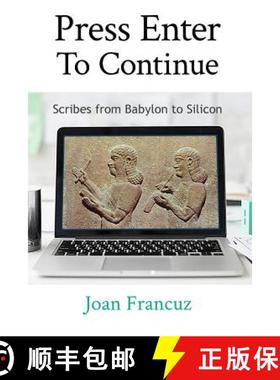 预订 Press Enter to Continue: Scribes from Babylon to Silicon [9781999407902]