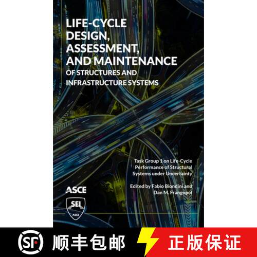 【3-4周达】Life-Cycle Design, Assessment, and Maintenance of Structures and Infrastructure Systems [9780784415467]