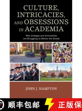 预订 Culture, Intricacies, and Obsessions in Academia : Why Colleges and Universities are Struggling ... [9781475832709]