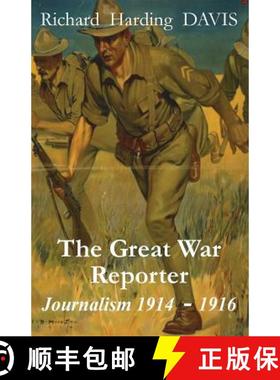 【3-4周达】The Great War Reporter: Journalism 1914-1916 [9780990713746]