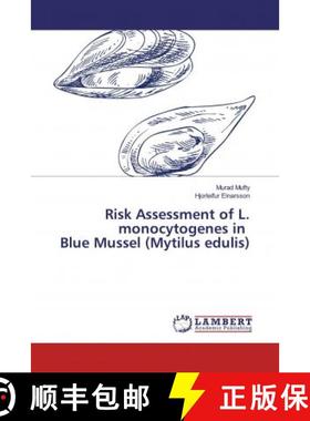 预订 Risk Assessment of L. monocytogenes in Blue Mussel (Mytilus edulis) [9786200276377]