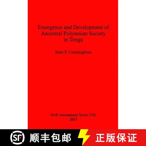【3-4周达】Emergence and Development of Ancestral Polynesian Society in Tonga [9781407314242]