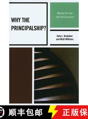 预订 Why the Principalship? : Making the Leap from the Classroom [9781607097723]