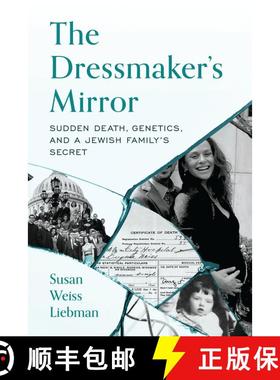 【3-4周达】The Dressmaker's Mirror : Sudden Death, Genetics, and a Jewish Family's Secret [9781538196809]