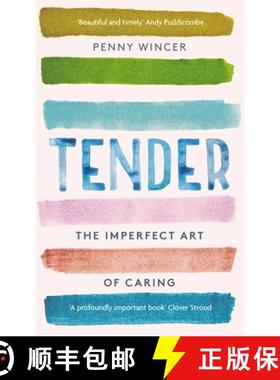 【3-4周达】Tender : The Imperfect Art of Caring - 'profoundly important' Clover Stroud [9781529331226]