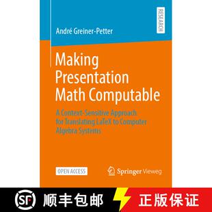 【3-4周达】Making Presentation Math Computable : A Context-Sensitive Approach for Translating LaTeX t... [9783658404727]
