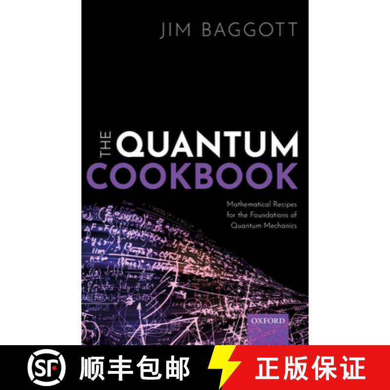 【2-3周达】The Quantum Cookbook: Mathematical Recipes for the Foundations of Quantum Mechanics [9780198827856]