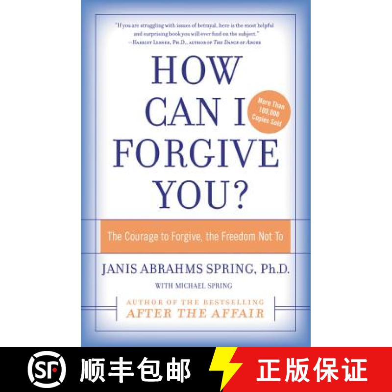 【3-4周达】How Can I Forgive You?: The Courage to Forgive, the Freedom Not to [9780060009311]