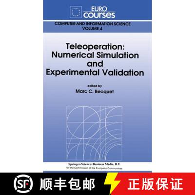 【3-4周达】Teleoperation: Numerical Simulation and Experimental Validation - Based on the Lectures Gi... [9780792315841]