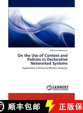 预订 On the Use of Context and Policies in Declarative Networked Systems [9783845438122]