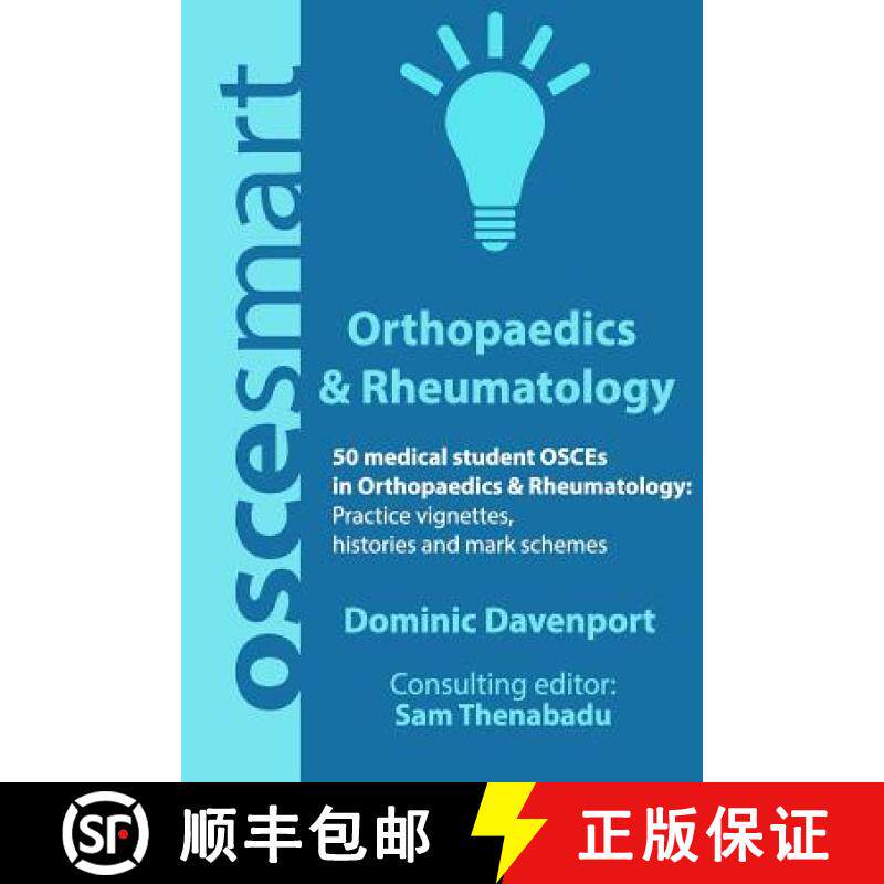 预订 OSCEsmart - 50 medical student OSCEs in Orthopaedics & Rheumatology: Vignettes, histories and ma... [9780998526720]