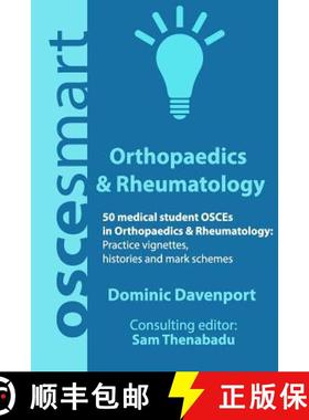 预订 OSCEsmart - 50 medical student OSCEs in Orthopaedics & Rheumatology: Vignettes, histories and ma... [9780998526720]