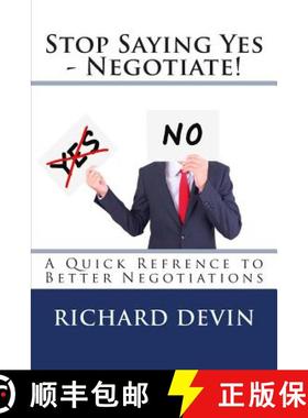预订 Stop Saying Yes - Negotiate!: A Quick Reference to Better Negotiations [9780615837352]