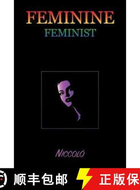 【3-4周达】FEMININE FEMINIST: A Missing Link Eluding Discovery [9781645505020]