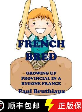 【3-4周达】French Bred: Growing Up Provincial in a Bygone France [9781909039292]