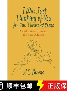 【3-4周达】I Was Just Thinking of You for One Thousand Years: A Collection of Poems for Love Addicts [9780578383767]