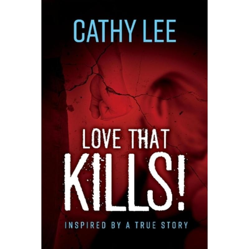 预订 love that kills!: inspired by a true. [9781098300227]
