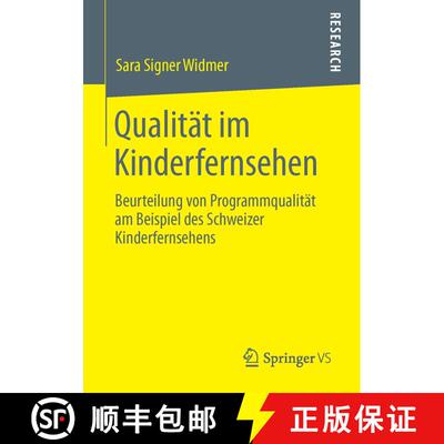 【3-4周达】Qualität im Kinderfernsehen : Beurteilung von Programmqualität am Beispiel des Schweizer... [9783531187532]