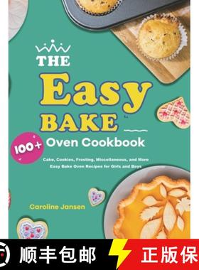 【3-4周达】The Easy Bake Oven Cookbook: 100] Cake, Cookies, Frosting, Miscellaneous, and More Easy Ba... [9781953732224]