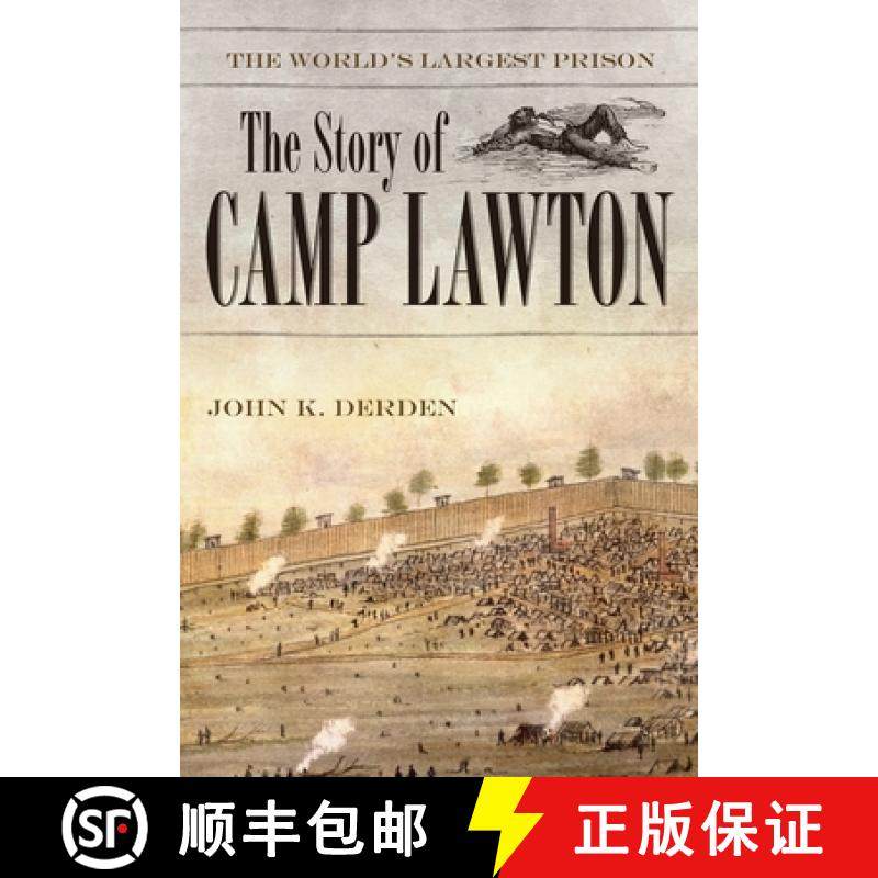 【3-4周达】The World's Largest Prison: The Story of Camp Lawton [9780881465358]