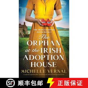 【3-4周达】The Orphan at the Irish Adoption House: Completely unputdownable, tear-jerking and addicti... [9781805503743]