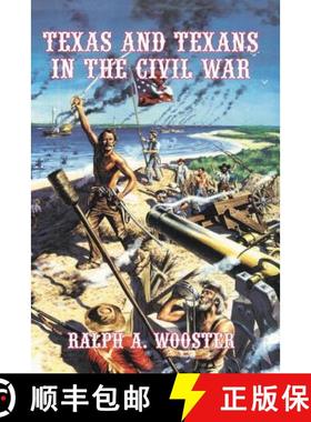 【3-4周达】Texas and Texans in the Civil War [9781934645147]