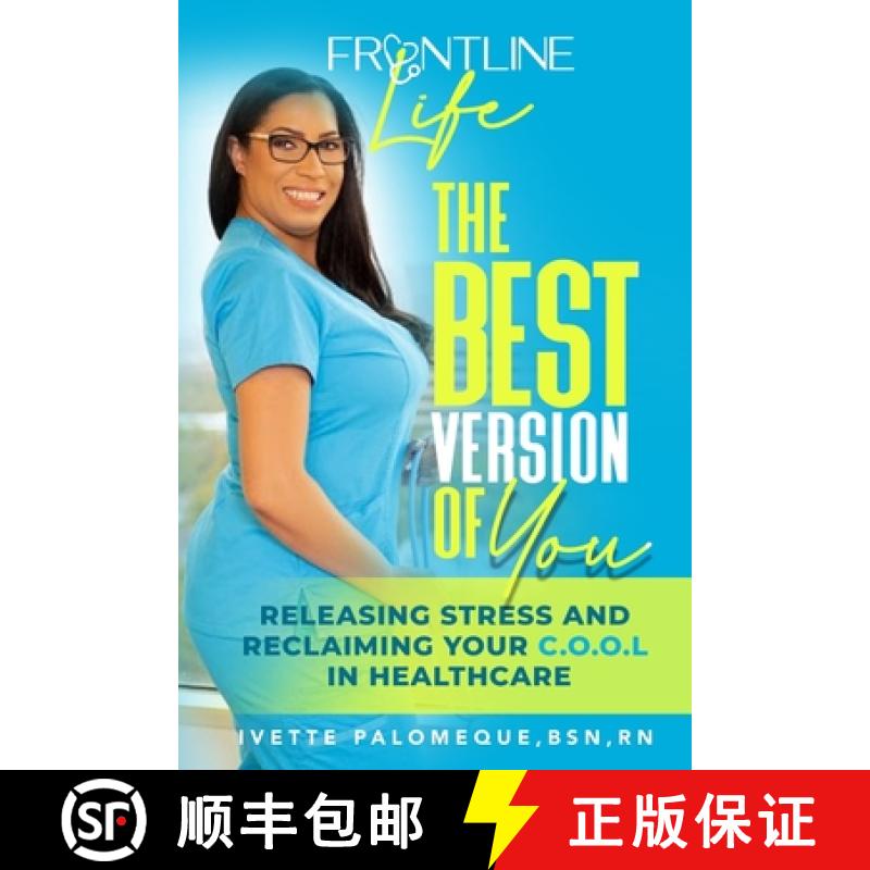 【3-4周达】The Best Version of You: Releasing Stress and Reclaiming Your C.O.O.L.  in Healthcare [9780578967530]