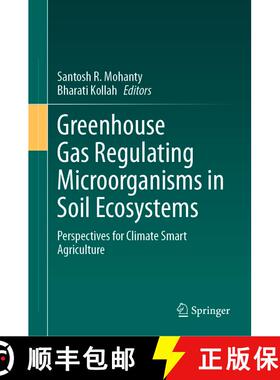 【3-4周达】Greenhouse Gas Regulating Microorganisms in Soil Ecosystems: Perspectives for Climate Smar... [9783031705687]